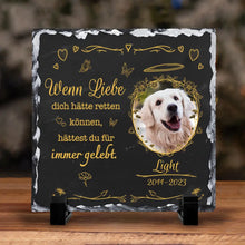 Laden Sie das Bild in den Galerie-Viewer, Gedenktafel aus Naturschiefer für verstorbene Haustiere mit Foto und Spruch - Hund, Katze, Pferd, Hamster - Personalisierbare Trauertafel